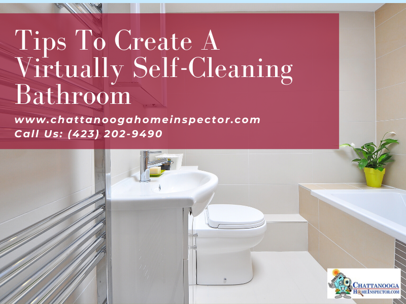 Tips To Create A Virtually Self-Cleaning Bathroom | Chattanooga