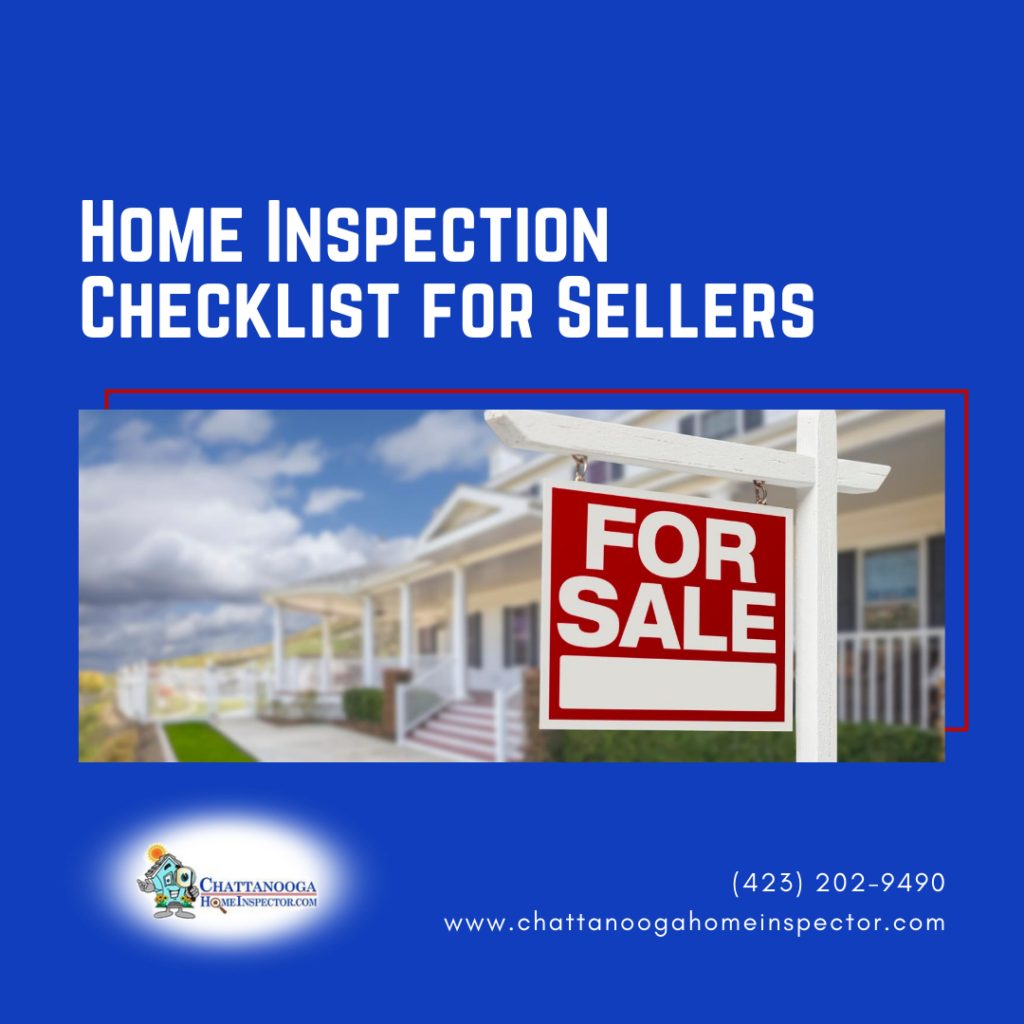 Chattanooga Home Inspector Home Inspection Checklist for Sellers