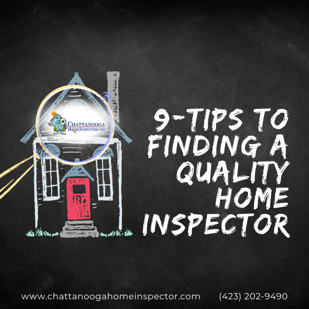 Chattanooga Home Inspector 9 Tips To Finding A Quality Home Inspector