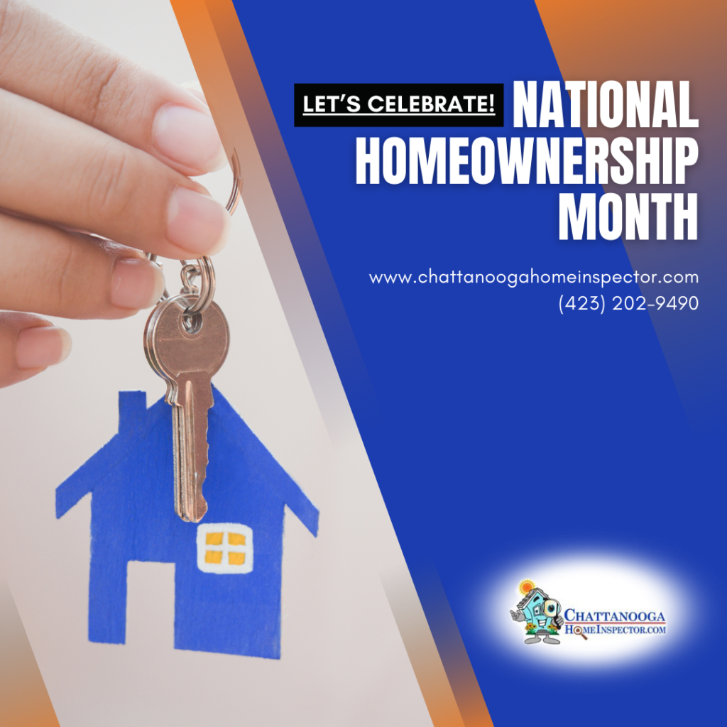 Chattanooga Home Inspector Lets Celebrate National Homeownership Month