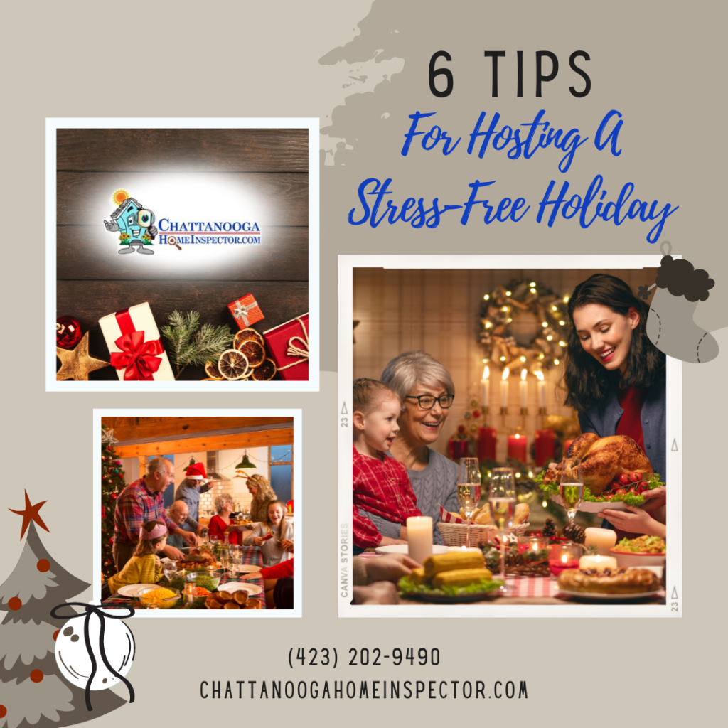 Chattanooga Home Inspector 6 Tips For Hosting A Stress Free Holiday